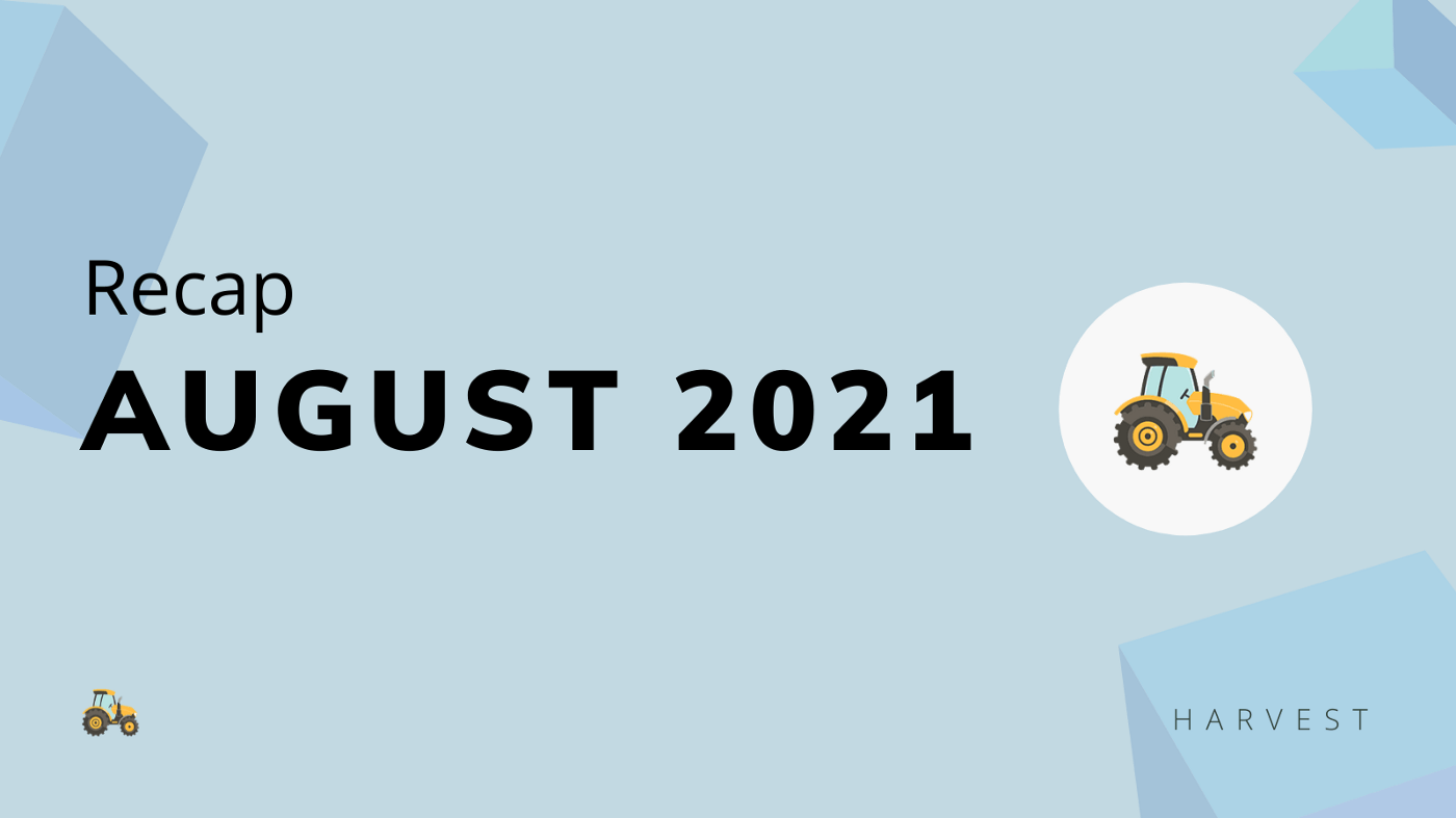 Harvest Finance Recap | August, 2021