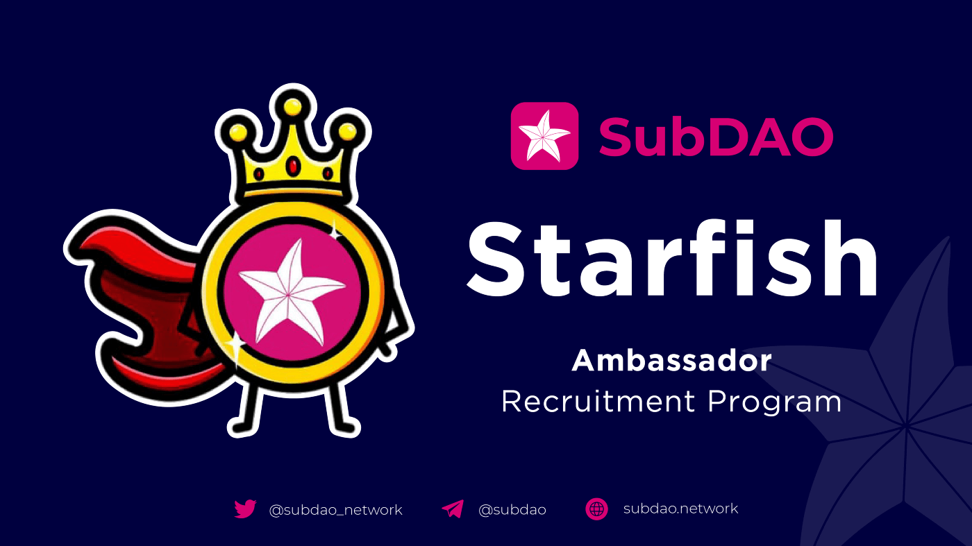 SubDAO Starfish Ambassador Program