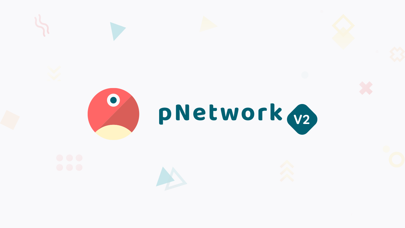 Introducing pNetwork v2