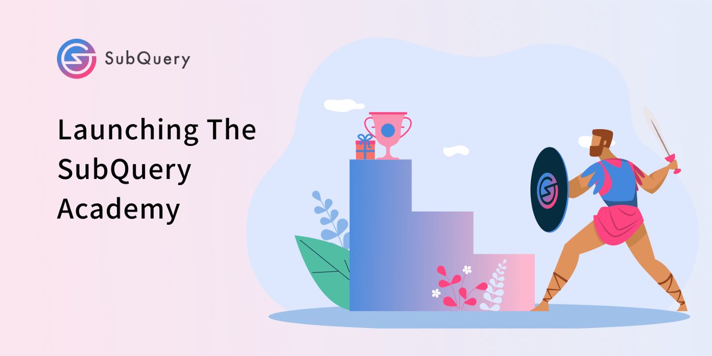 🌟 SubQuery Launches The SubQuery Academy
