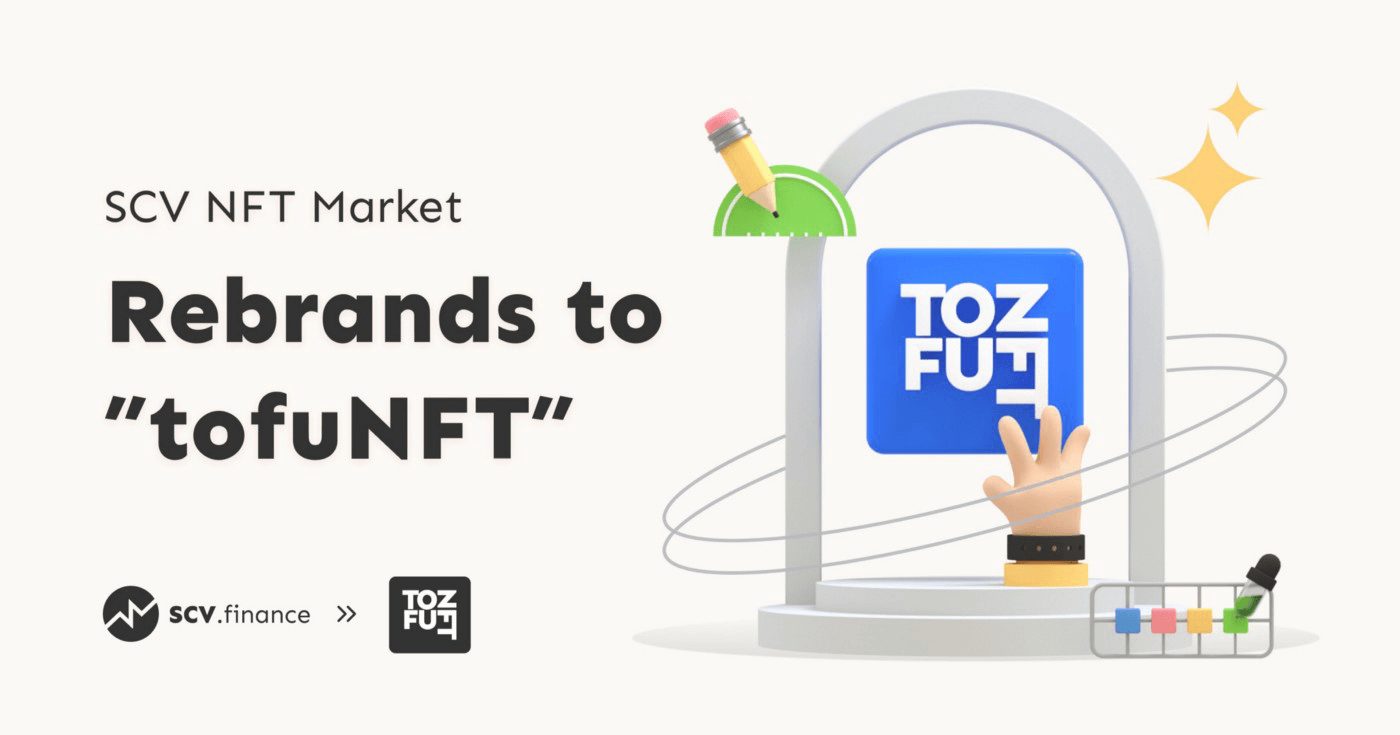 SCV NFT Market Rebrands to tofuNFT