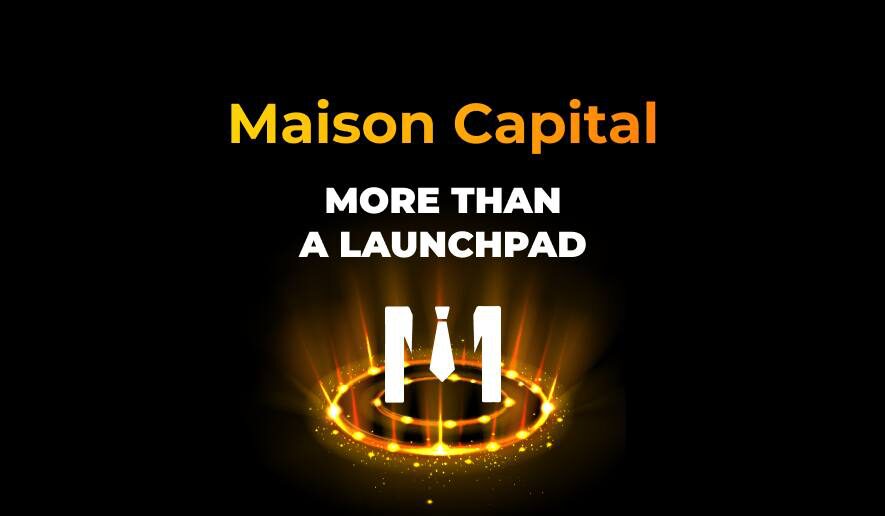 Introducing Maison Capital