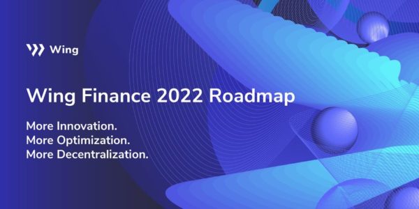 Unveiling Wing Finance’s 2022 Roadmap