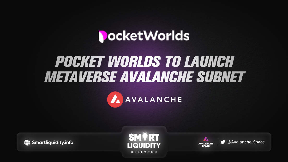 Pocket Worlds Launch First-Ever Metaverse Subnet on Avalanche