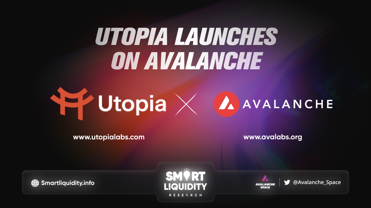 Utopia is live Utopia is live on Avalanche