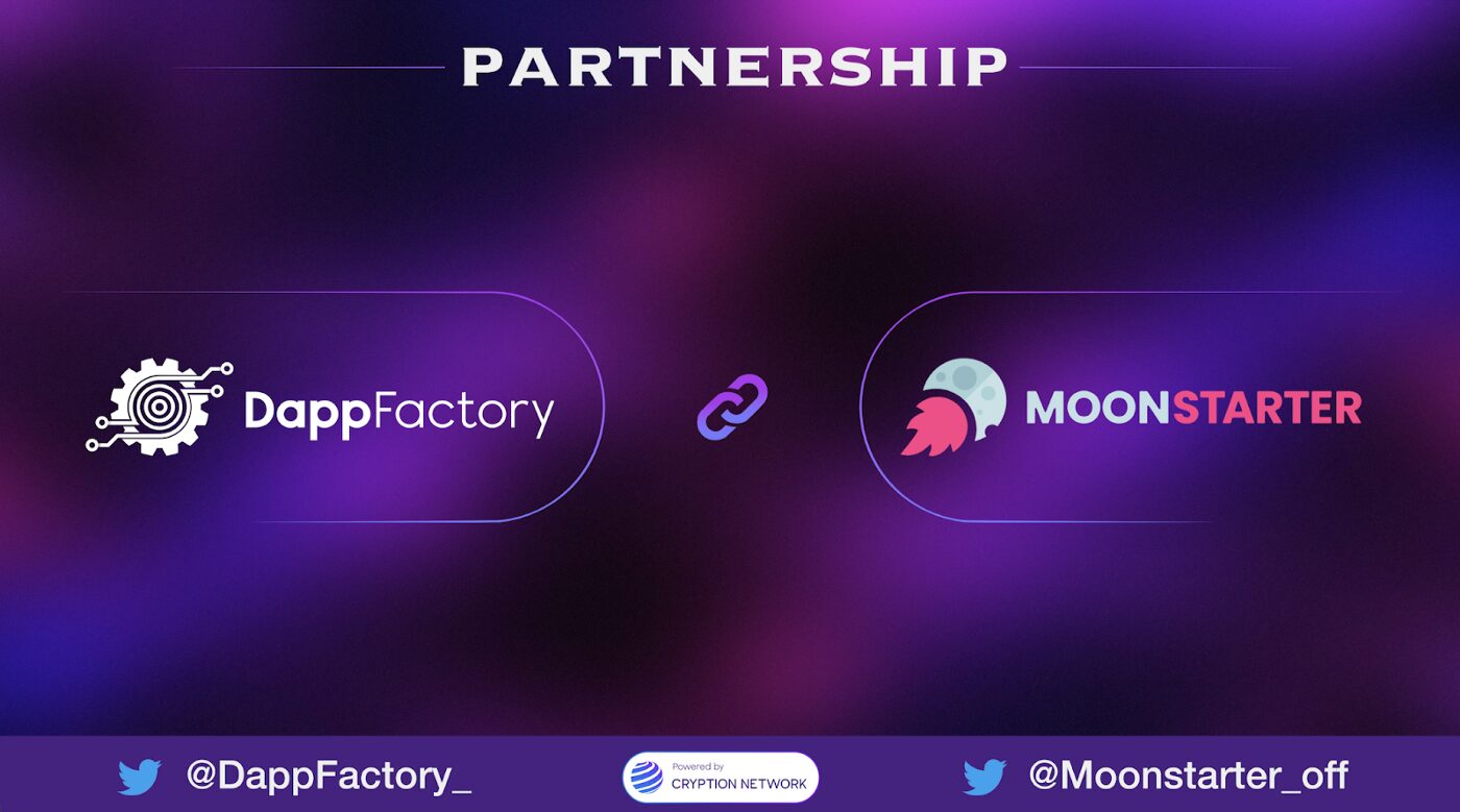 Dapp Factory and MoonStarter Partnership!