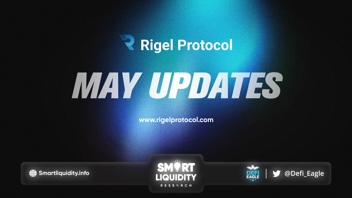 Rigel Protocol May Updates