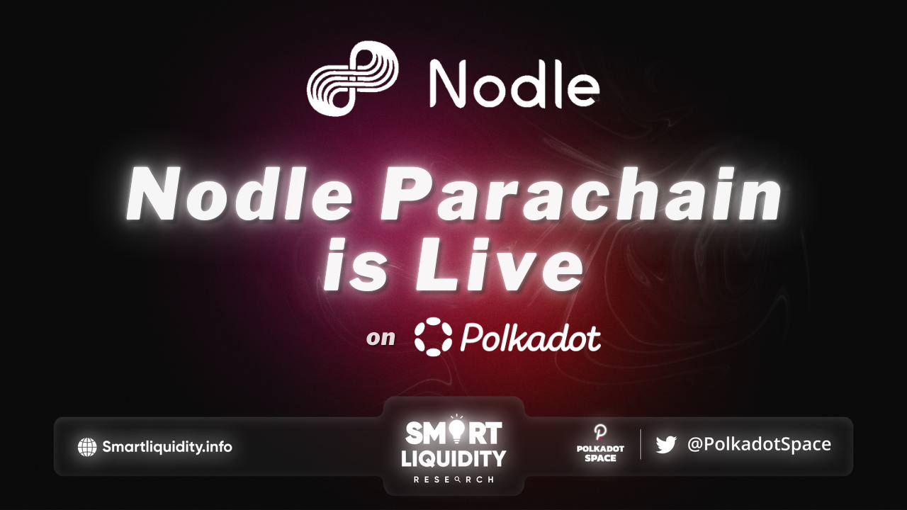 Nodle Parachain is Live