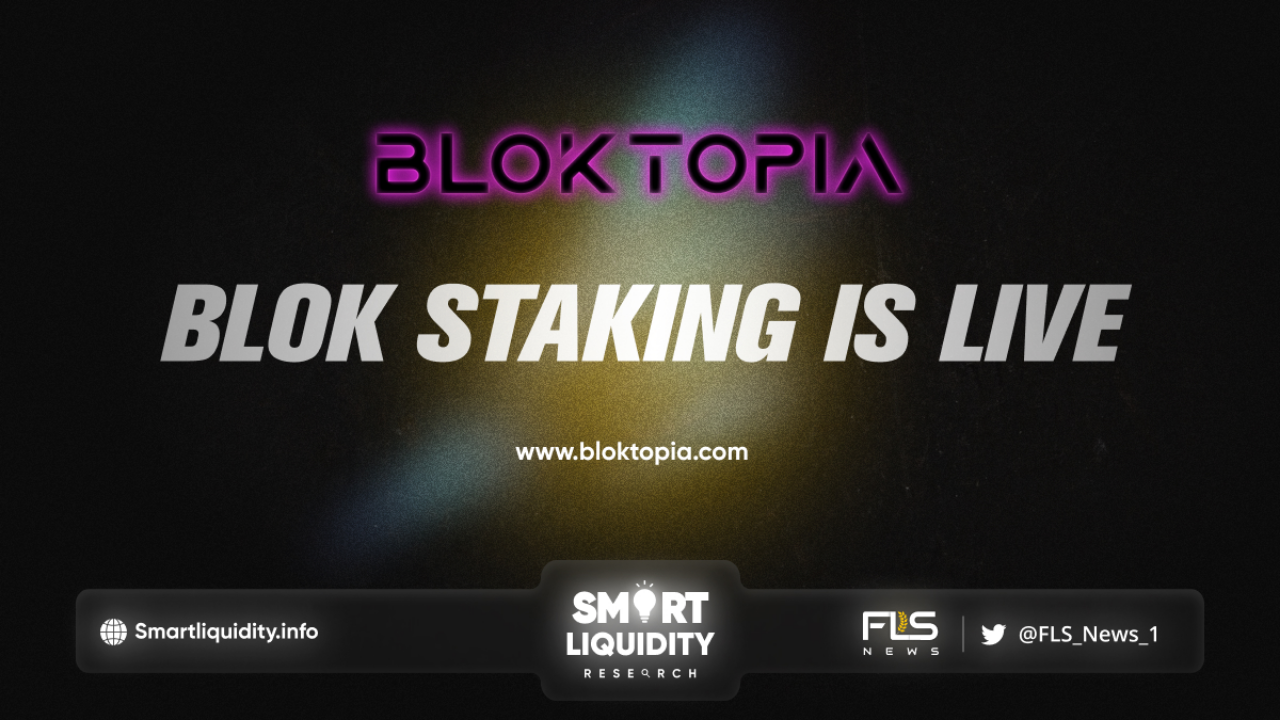 Bloktopia Staking is Open