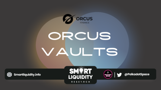 Orcus Finance Announces Orcus Vaults