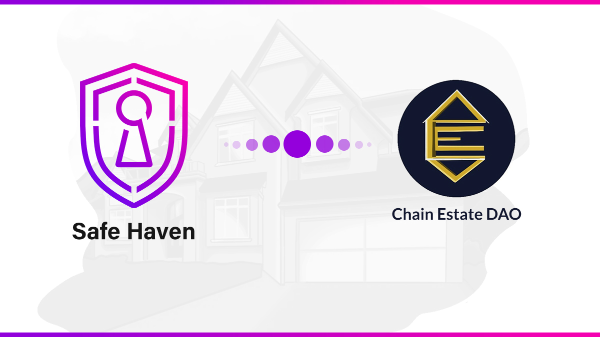 Chain Estate DAO Partners with Safe Haven
