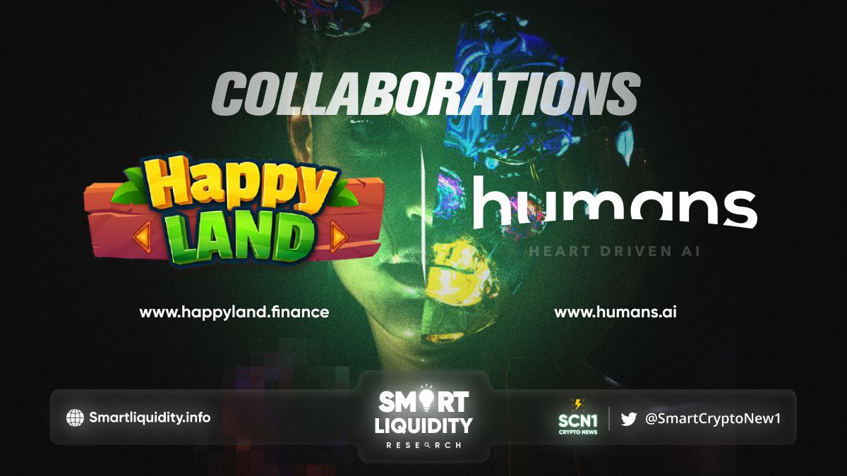 Humans.ai Partnership With HappyLand