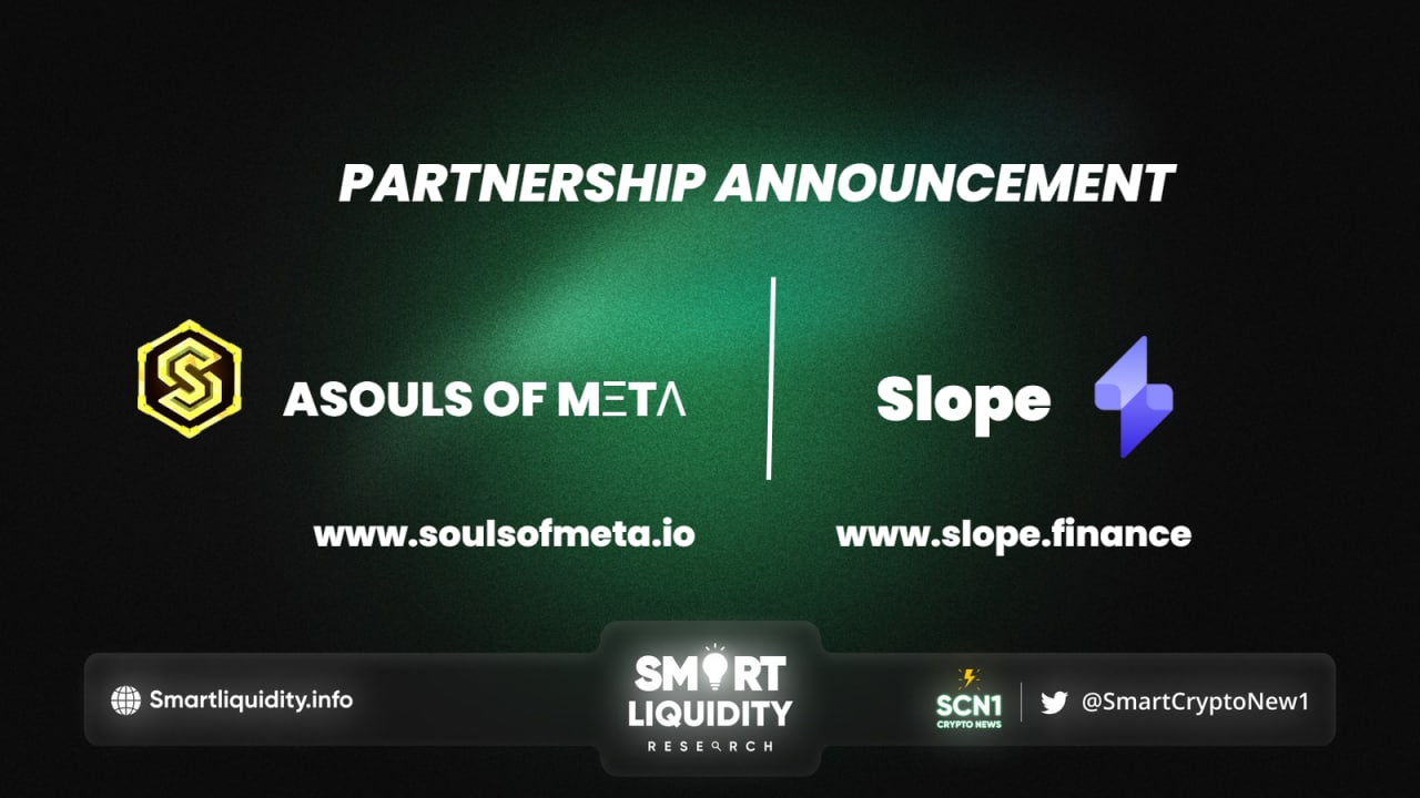 Souls of Meta partners with Slope Finance
