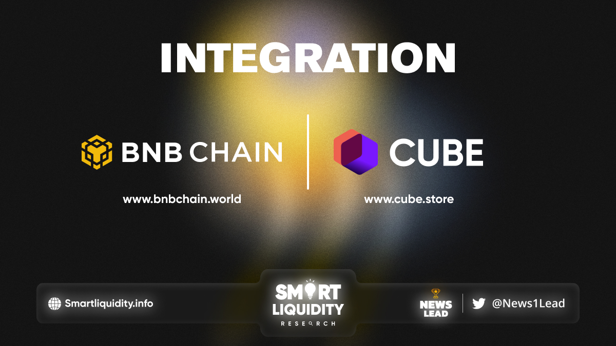 CUBE Integrates BNB Chain