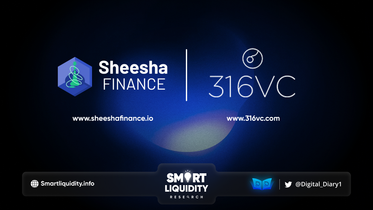 Sheesha Finance Partners with 316VC