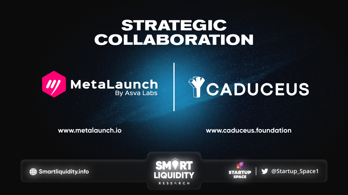 MetaLaunch Partners with Caduceus