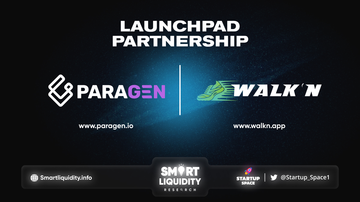 WalkN and Paragen Launchpad Partnership!