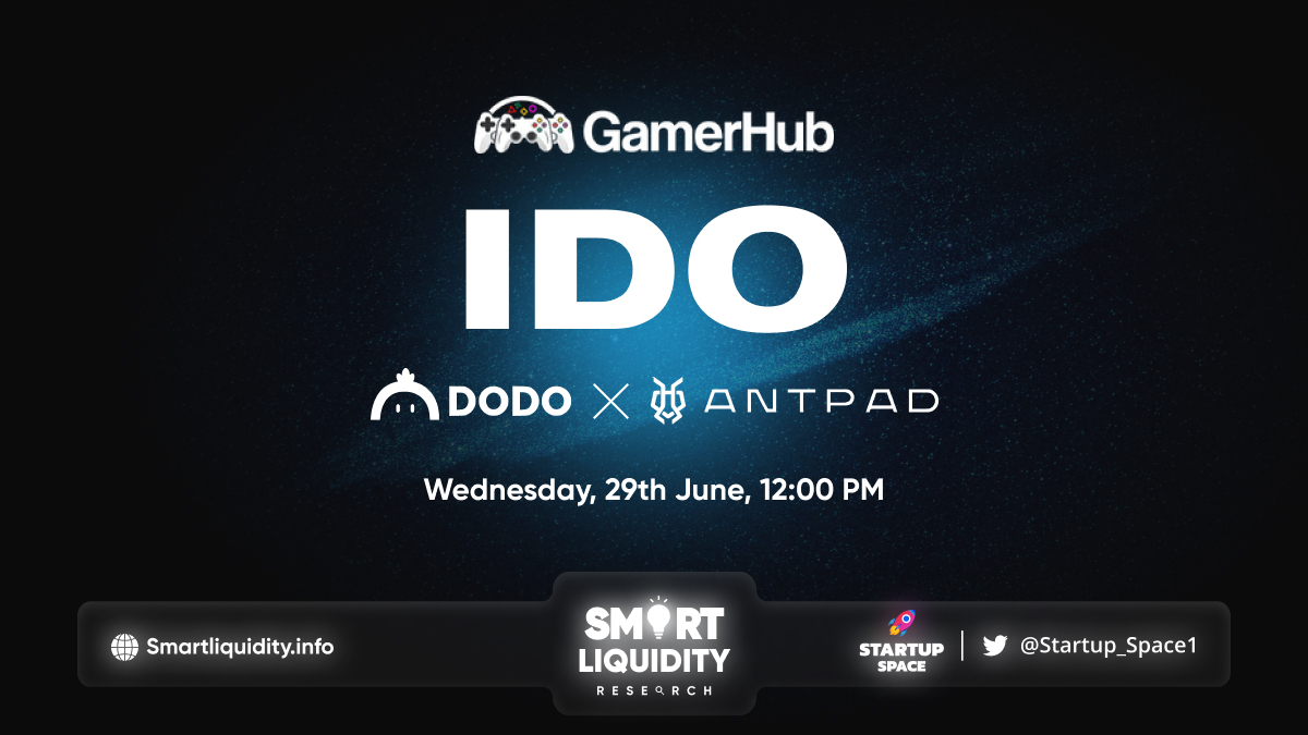 GamerHub Is Launching On DODO And AntPad