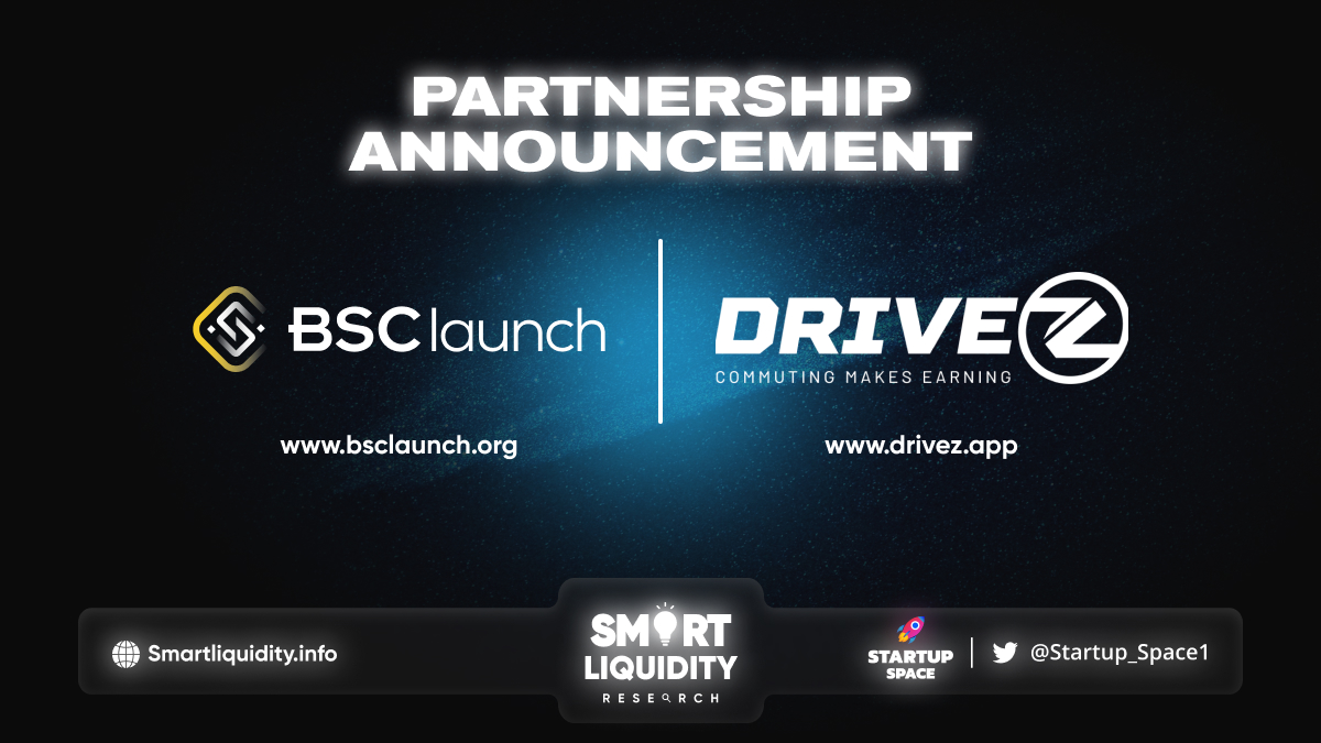 BSCLaunch Announces Partnership with DRIVEZ