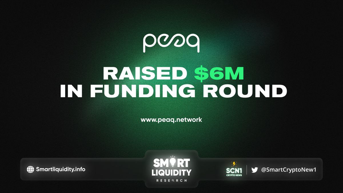Peaq Raises $6 Million
