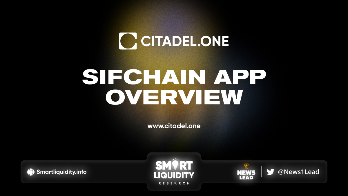 Citadel.One Sifchain App Overview