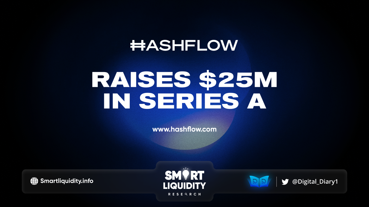 Hashflow Raises $25M Series A Funding Round