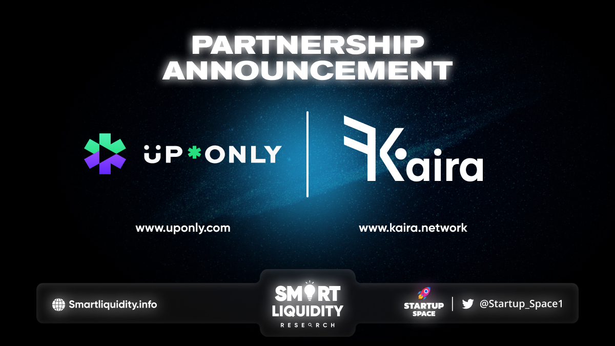 UpOnly Partners with Kaira Network