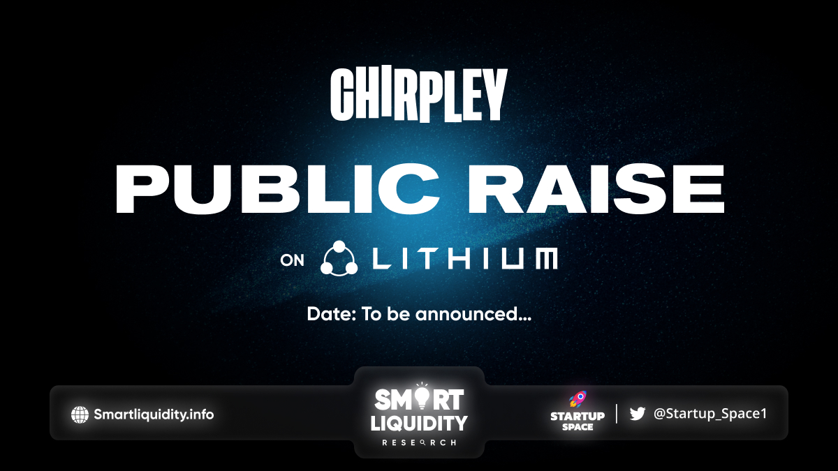 Chirpley Public Round Raise on Lithium!