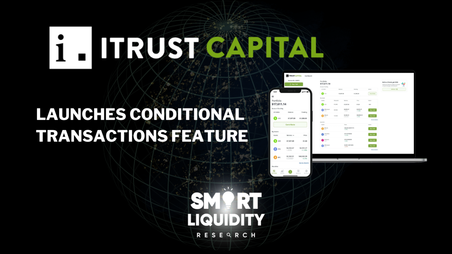 iTrustCapital Introduces Conditional Transactions