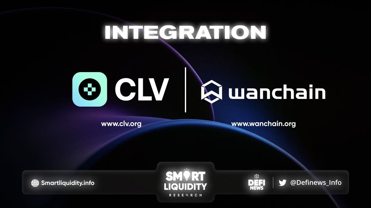 CLV Collaborates with Wanchain