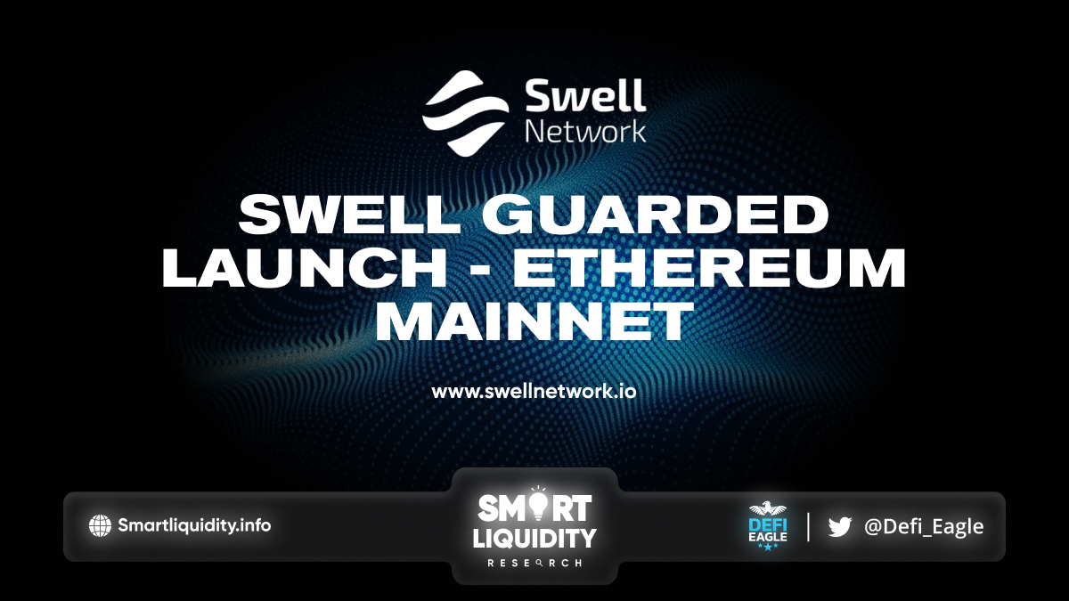 Swell Network Guarded Launch