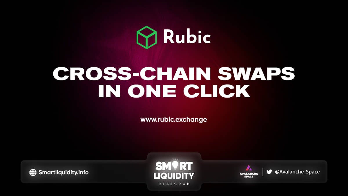 Rubic Cross-Chain Swaps in One Click