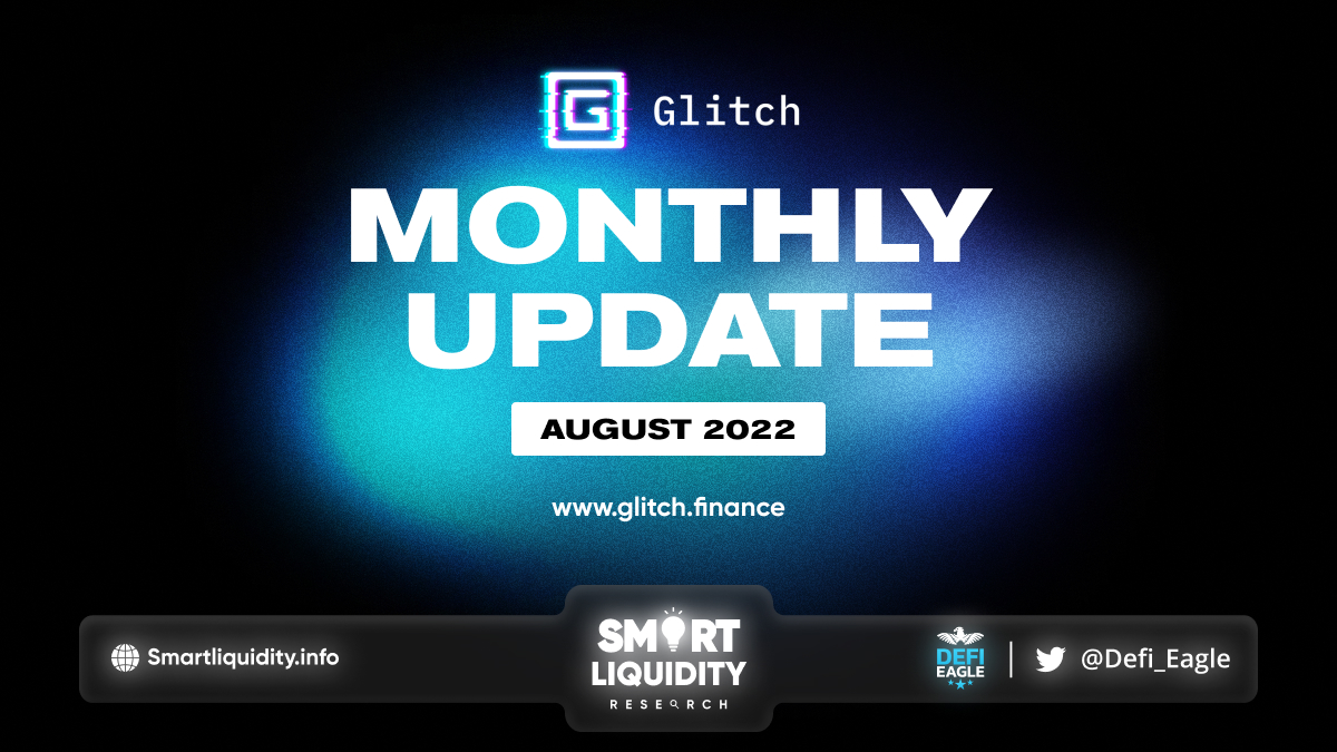 Glitch Monthly August Update