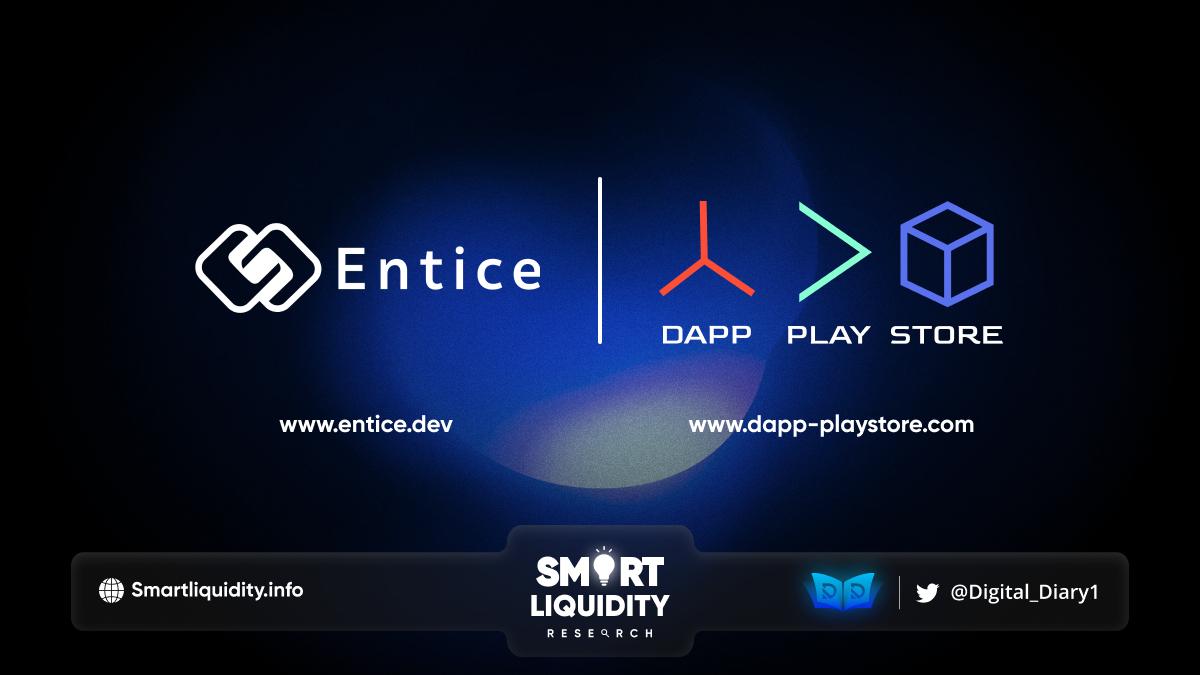 Dapp Play Store Joining Hands with Entice