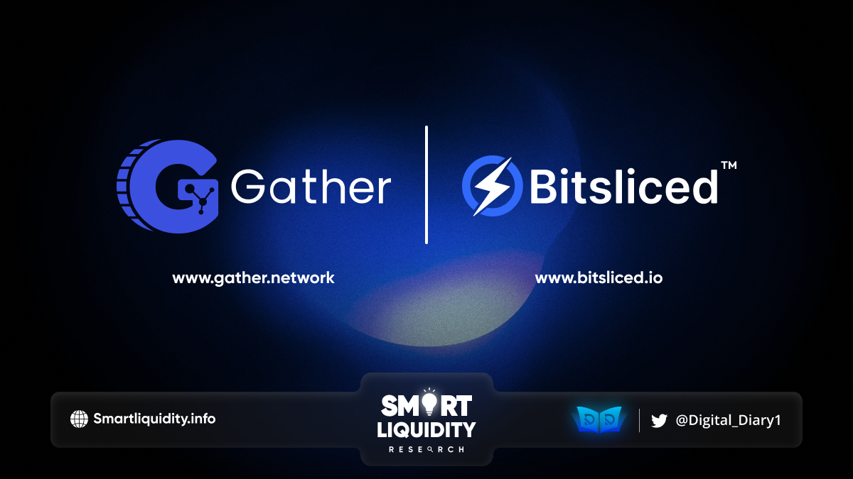 Bitsliced x Gather Network Partnership