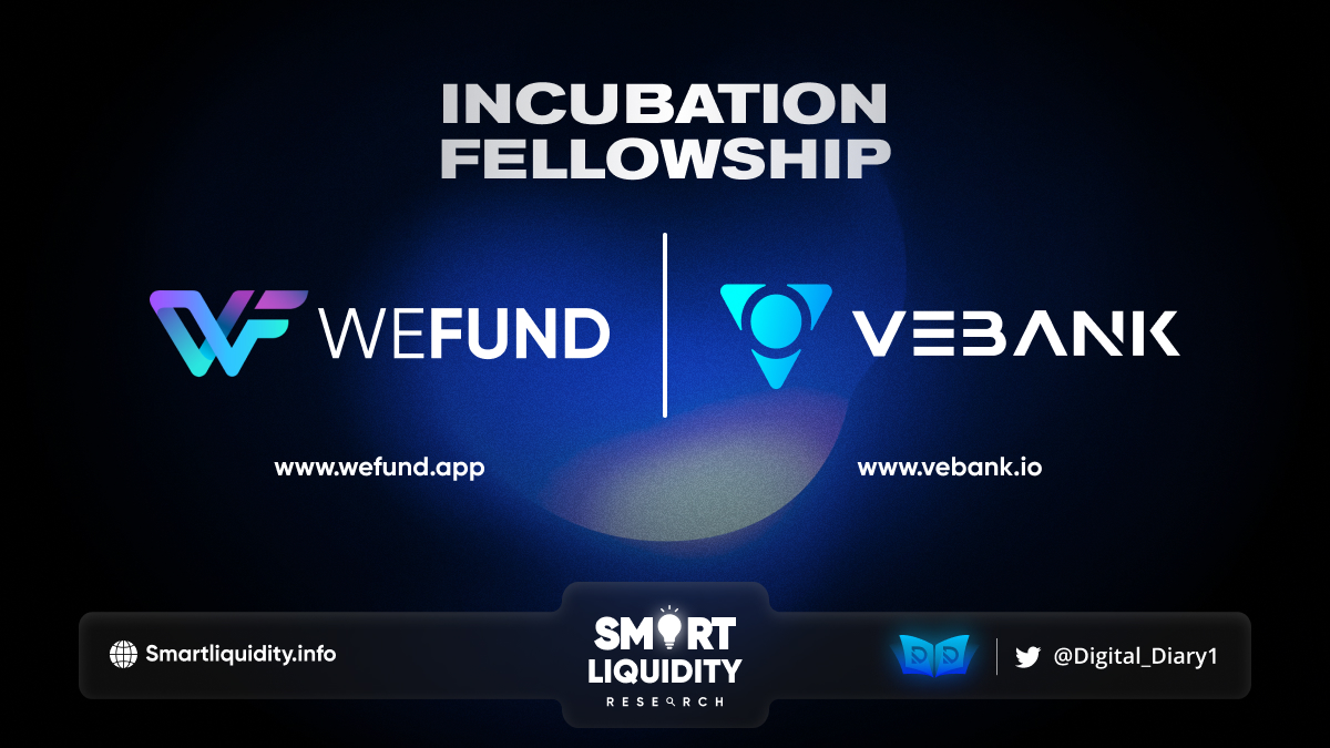 WeFund and VeBank Incubation Fellowship