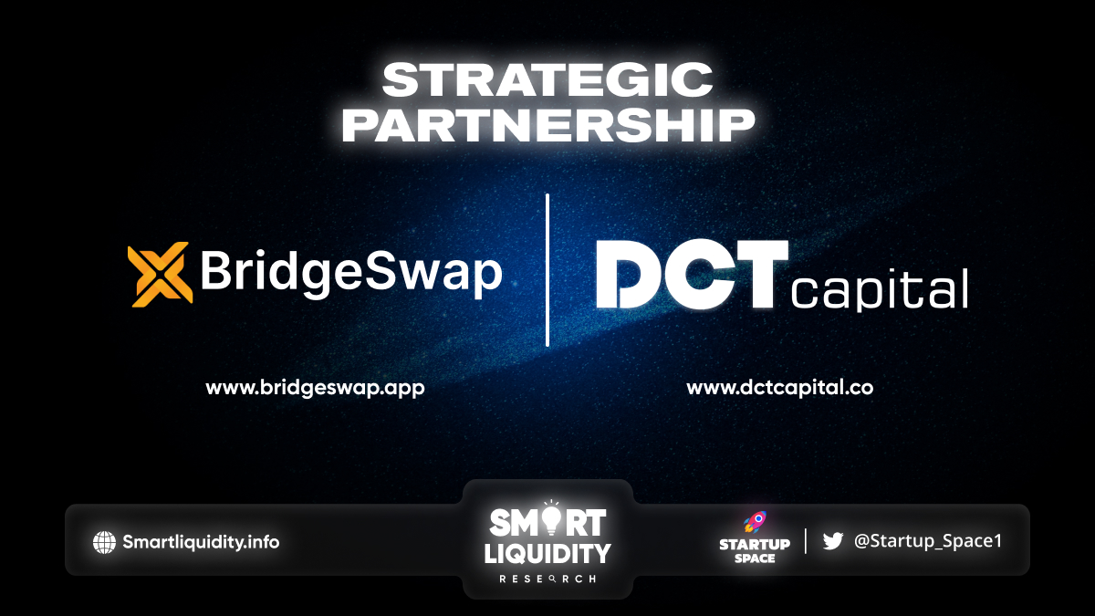 BridgeSwap Strategic Partnership with DCT Capital!