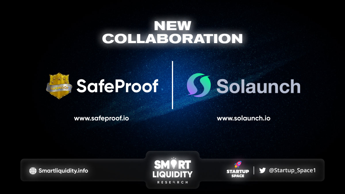 SafeProof New Collaboration with Solaunch!