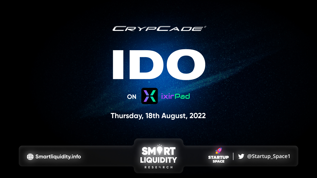 CrypCade Upcoming IDO Launch on IXIRPAD!