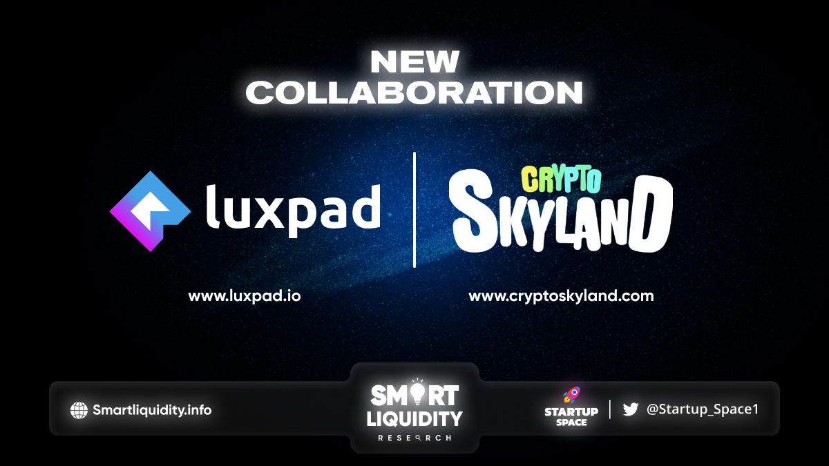 Luxpad New Collaboration with CryptoSkyland!