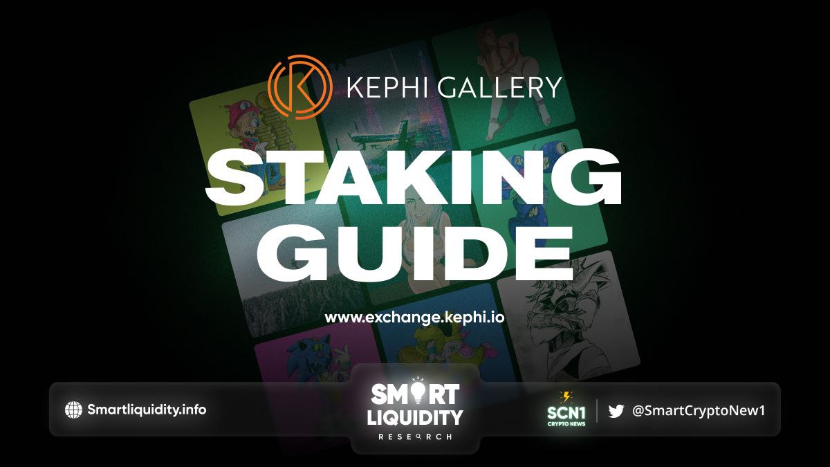The Kephi Staking Guide