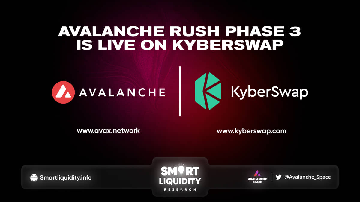 KyberSwap and Avalanche Rush 3 begin