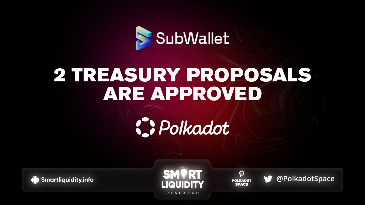SubWallet Has Received Polkadot Treasury