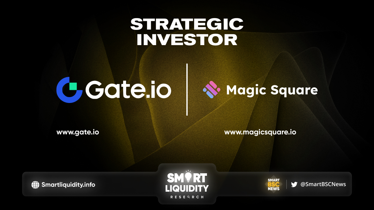 Gate.io Joins MagicSquare as Strategic Investor