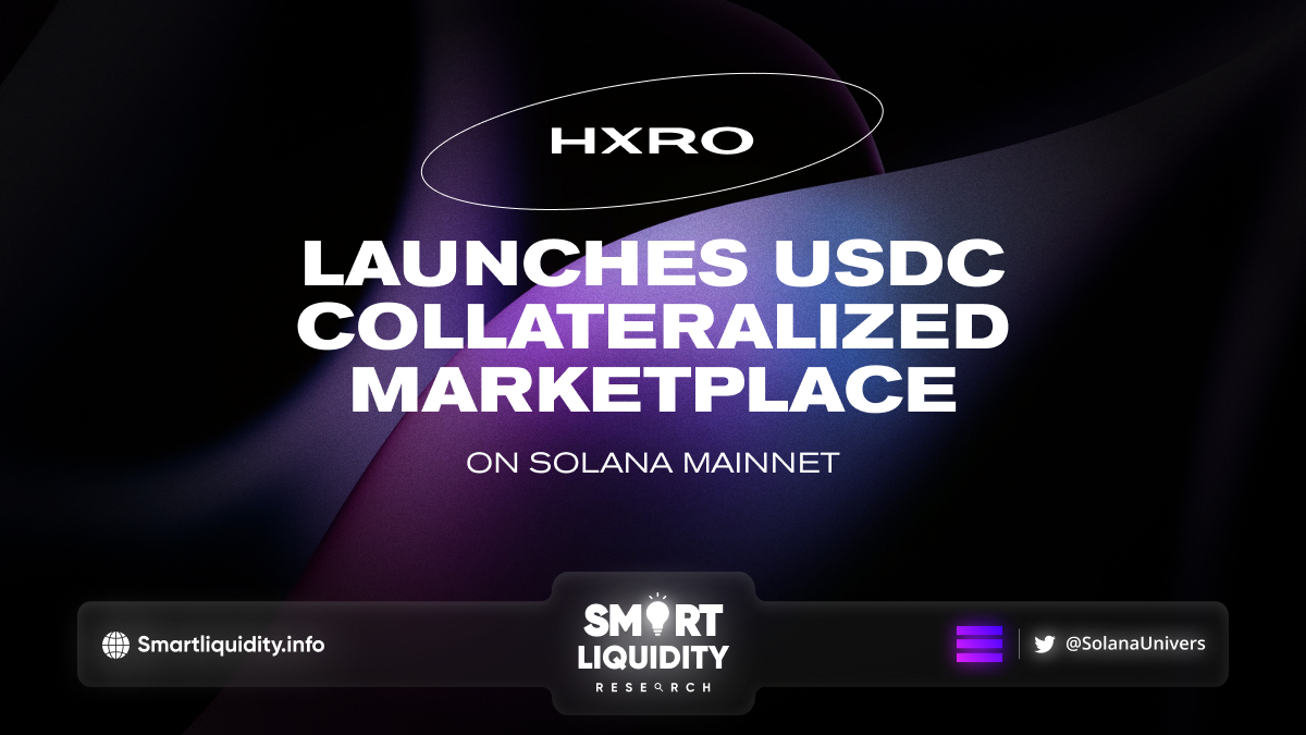 Hxro Launches USDC Collateralized Marketplace on Solana