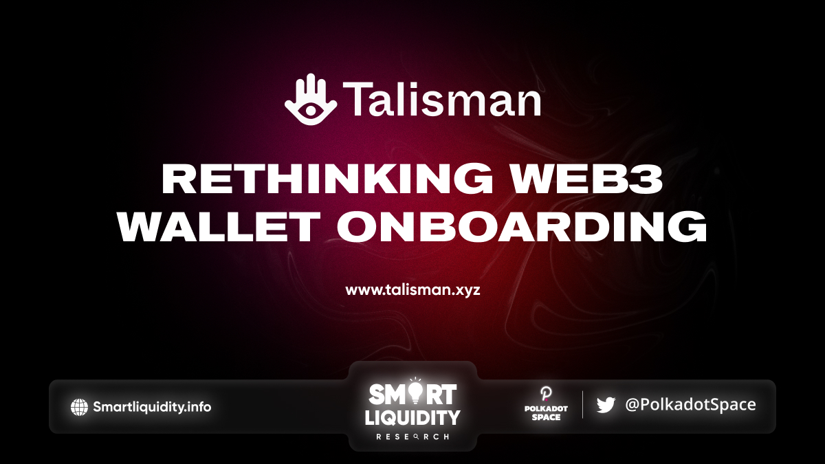 Talisman Rethinking Web3 Wallet Onboarding