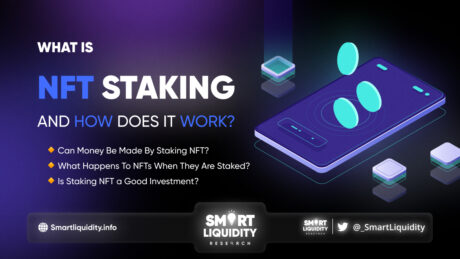What Is NFT Staking and How Does It Work?