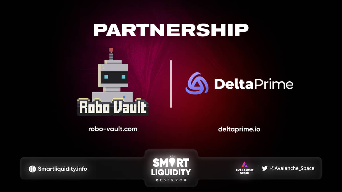 DeltaPrime Partnering with RoboVault,  A joint venture that will maximize your assets' capital efficiency, whether you are a borrower, a depositor, or a RoboVault investor.