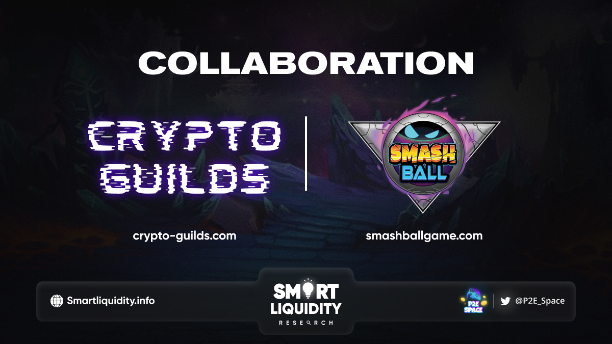 Smash Ball and Crypto-Guilds Collaboration