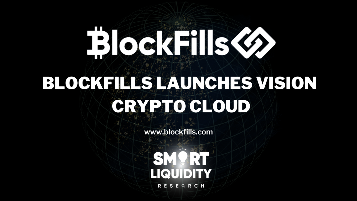 BlockFills Launches Vision Crypto Cloud